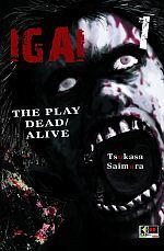 Igai - The Play Dead/Alive